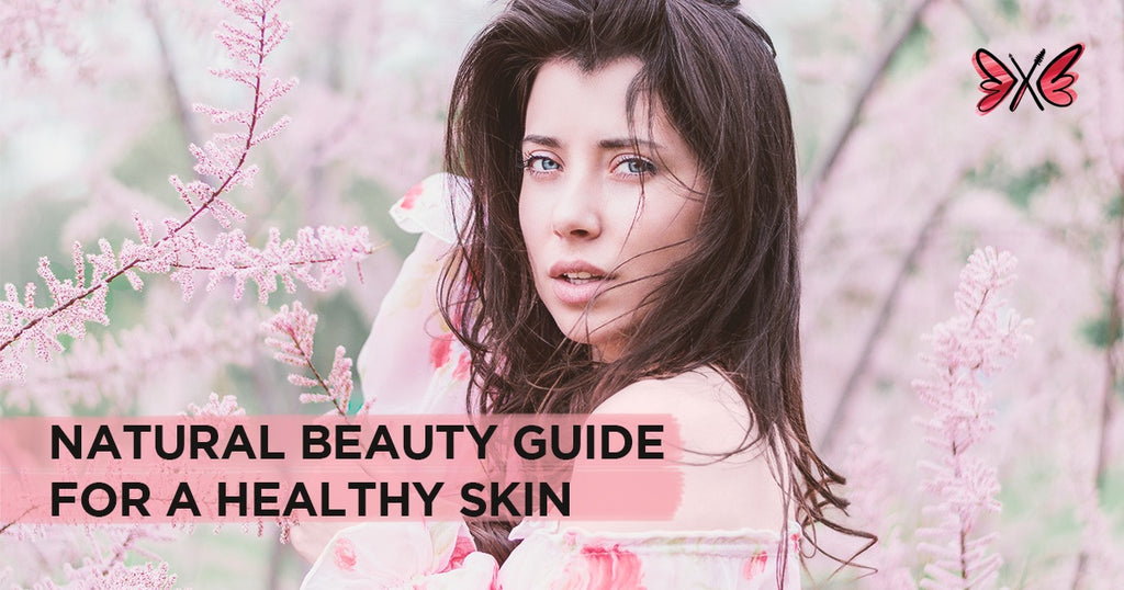 Healthy Skin 101: A Guide to Natural Beauty Products